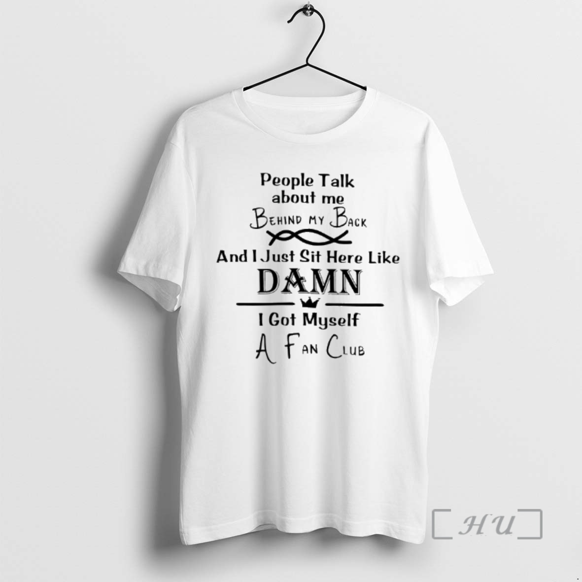 Officials People Talk About Me Behind My Back And I Just Sit Here Like Damn Premium T Shirts Sweater Hoodie