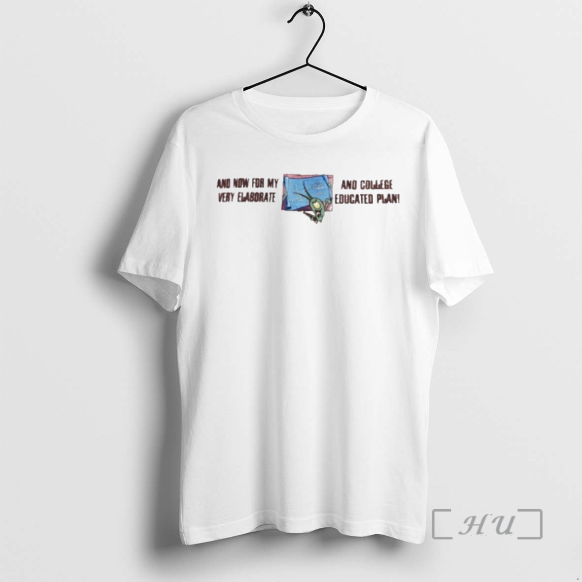 Officials Plankton And Now For My Very Elaborate And College Educated Plan Premium T Shirts Sweater Hoodie