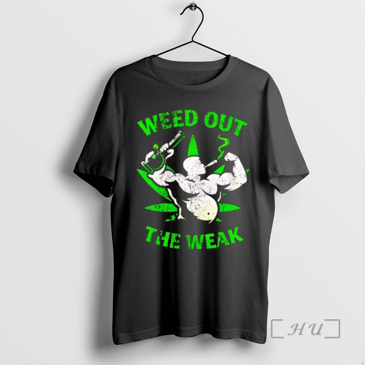Officials Weed Out The Weak Premium T Shirts Sweater Hoodie