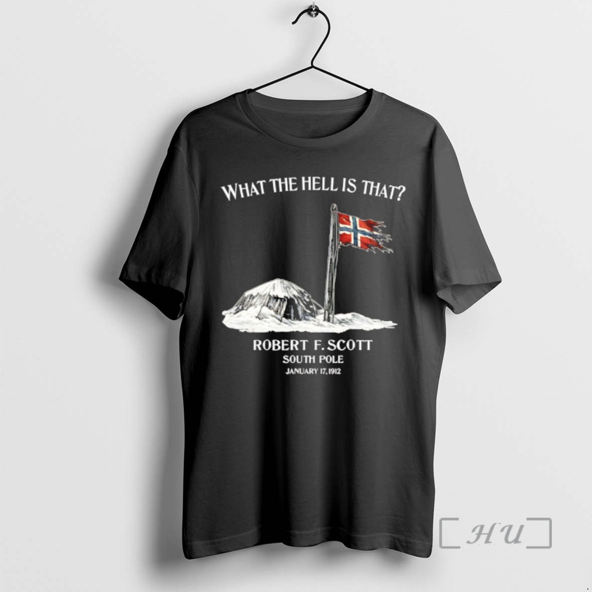Officials What The Hell Is That Robert Scott South Pole Jan 17 1912 Premium T Shirts Sweater Hoodie