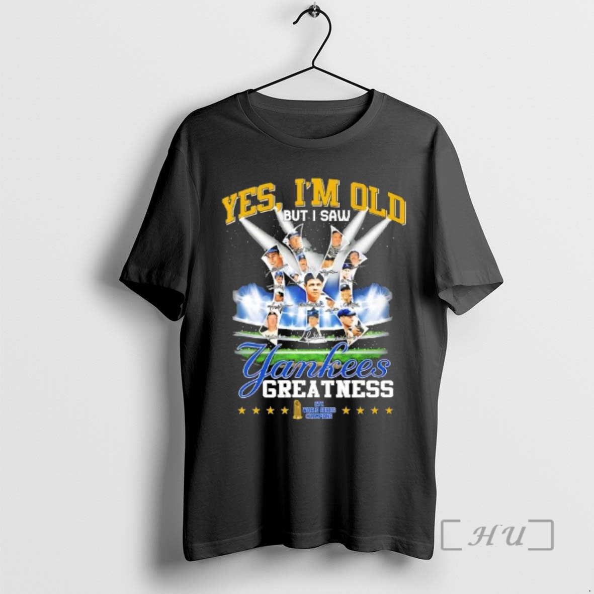 Officials Yes Im Old But I Saw New York Yankees Legends Greatness 27x World Series Champions Premium T Shirts Sweater Hoodie