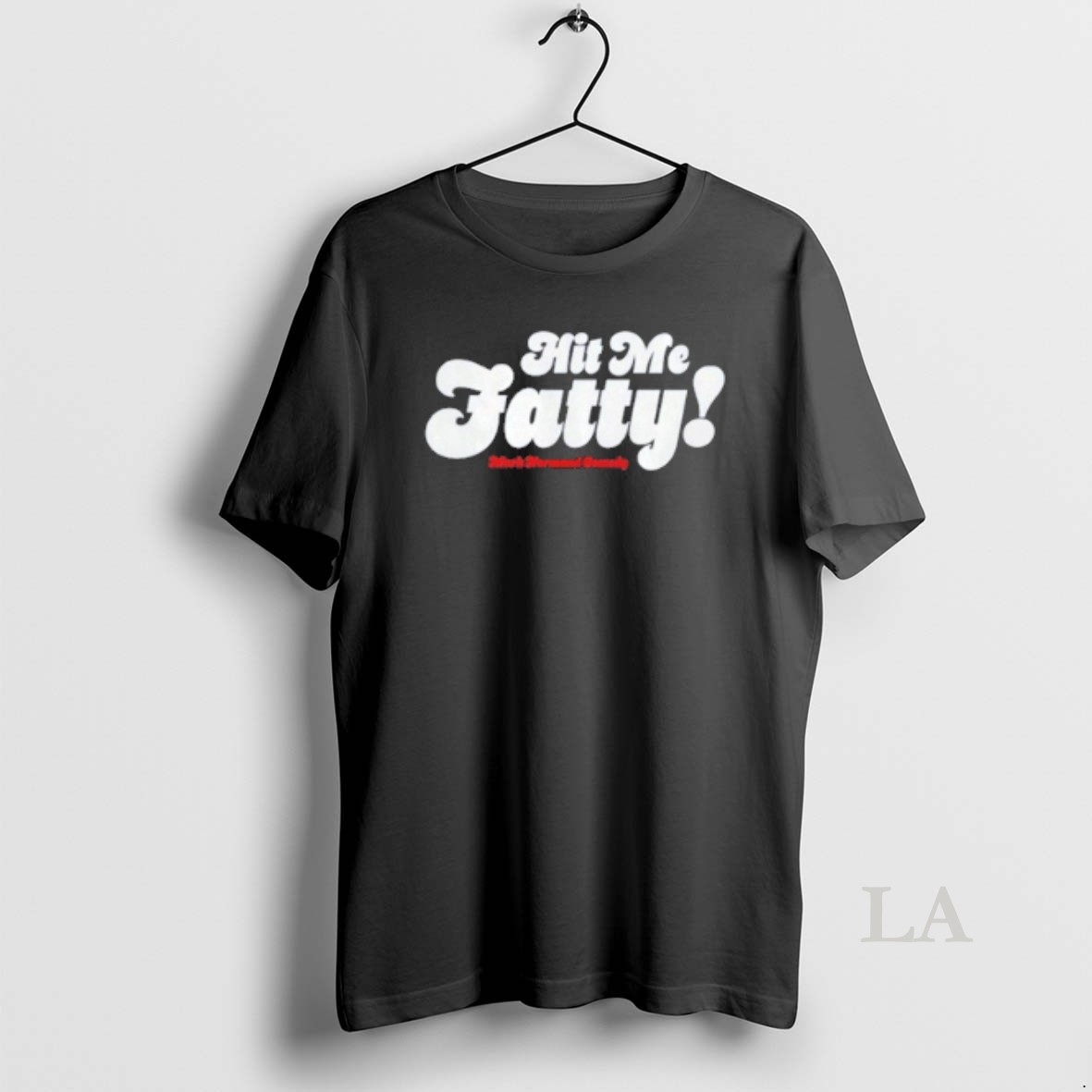 Original Hit Me Fatty Mark Normand Comedy Shirt