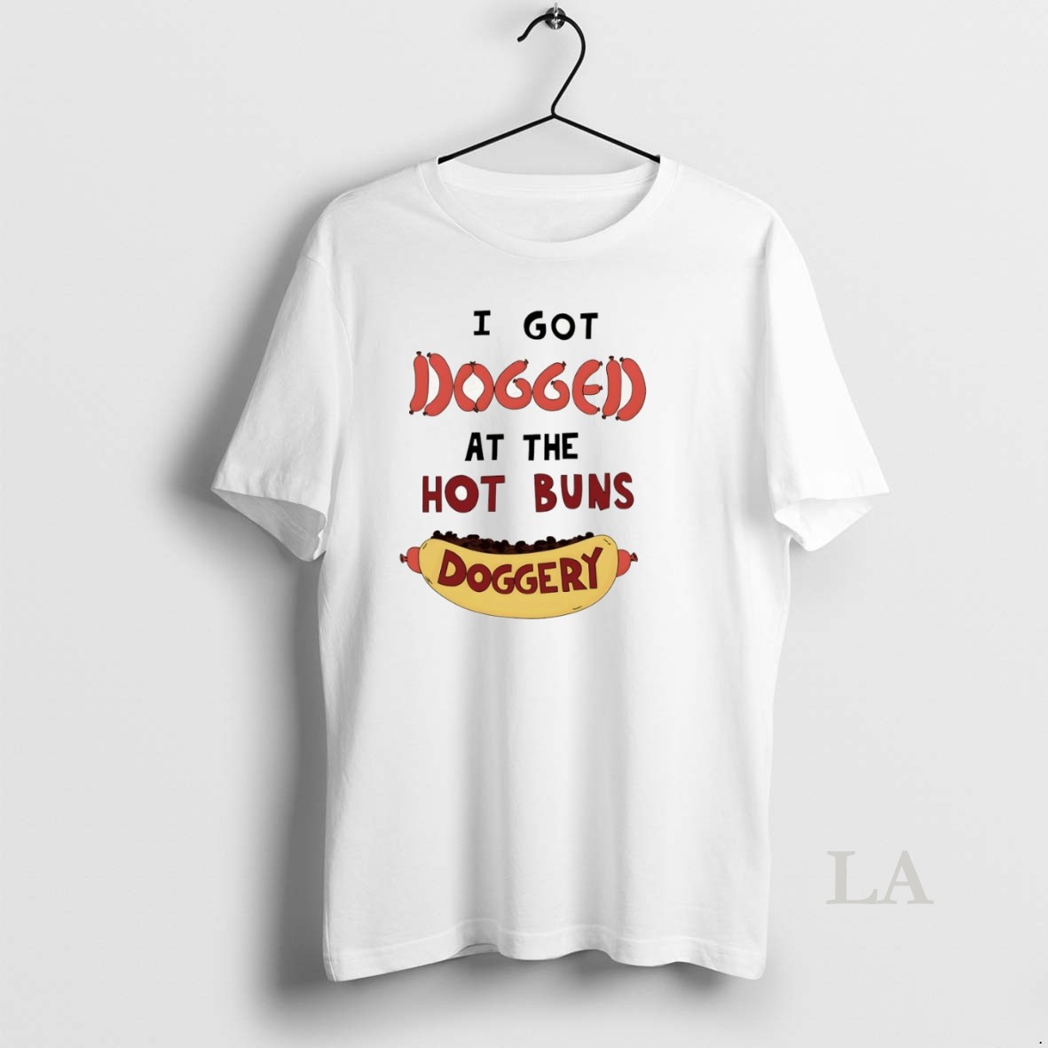 Original Hotdog I Got Dogged At The Hot Buns Doggery Shirt