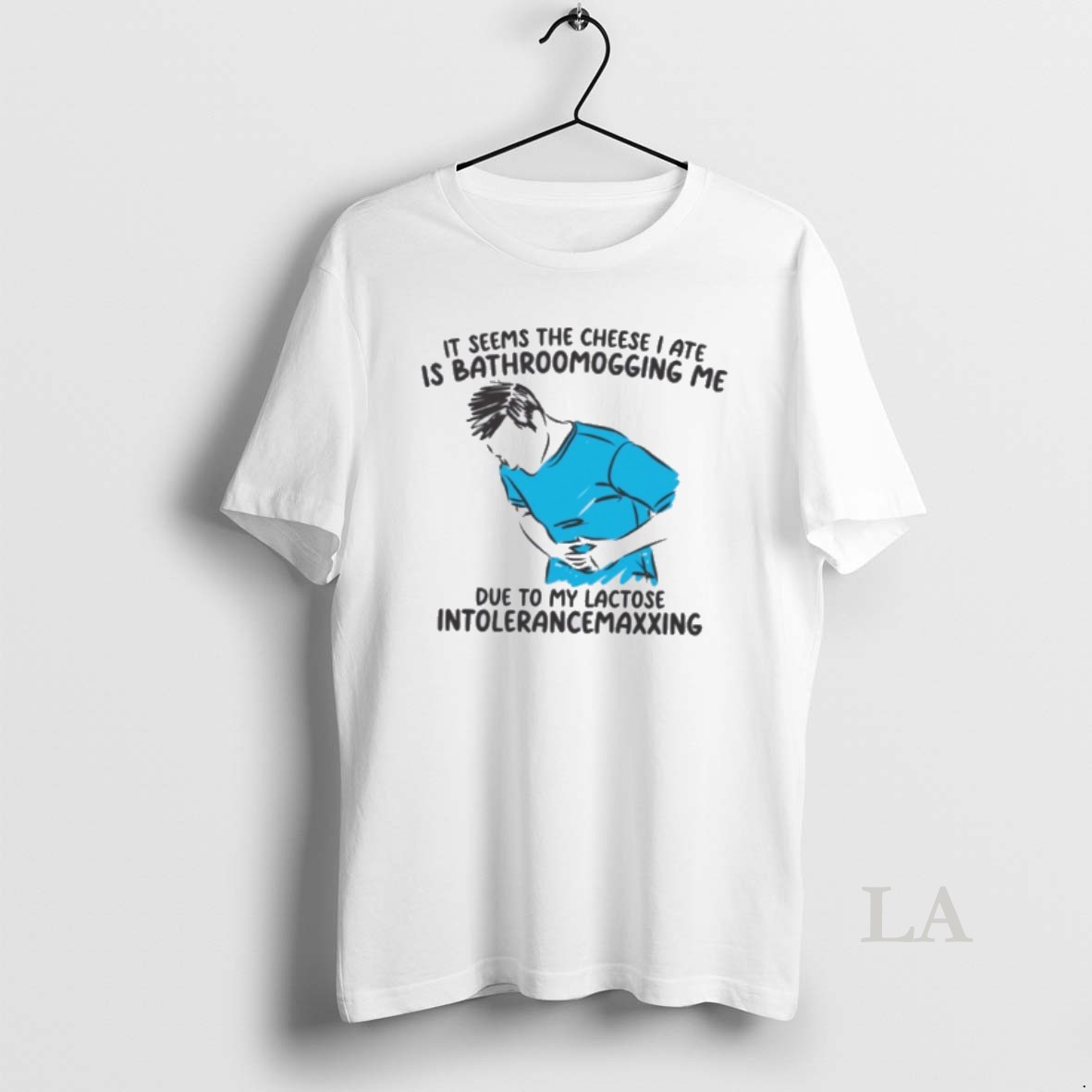 Original It Seems The Cheese I Ate Is Bathroomogging Me Due To My Lactose Intolerancemaxxing Shirt