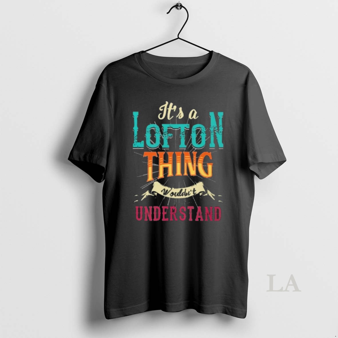 Original Its A Lofton Thing Wouldnt Understand Shirt