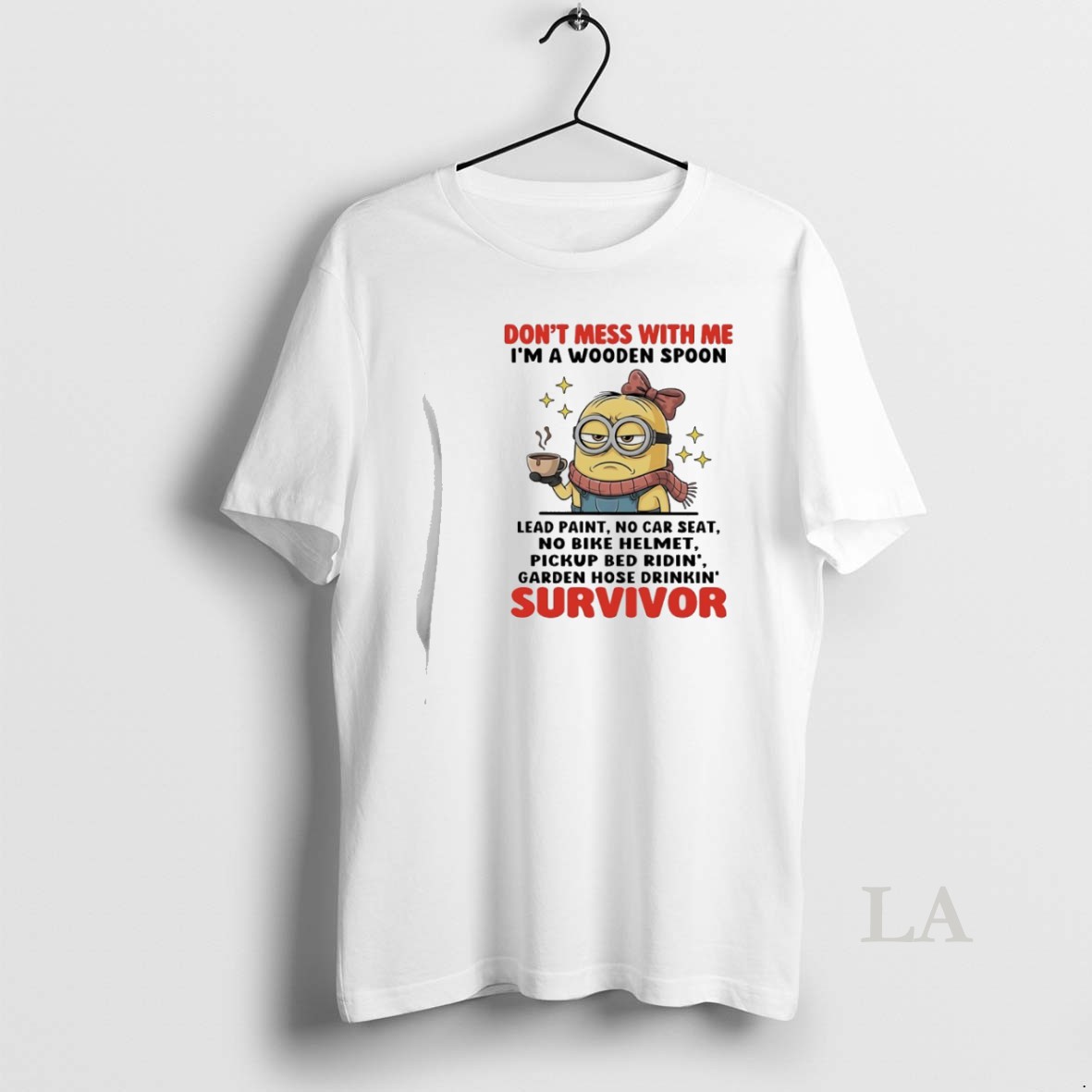 Original Minions Coffee Dont Mess With Me Im A Wooden Spoon Lead Paint No Car Seat Shirt