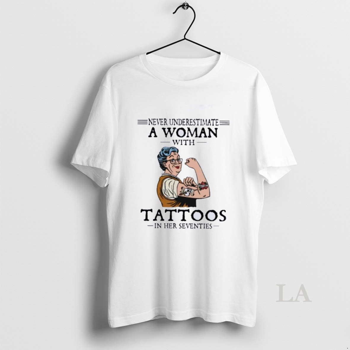 Original Never Underestimate A Woman With Tattoos In Her Seventies Shirt