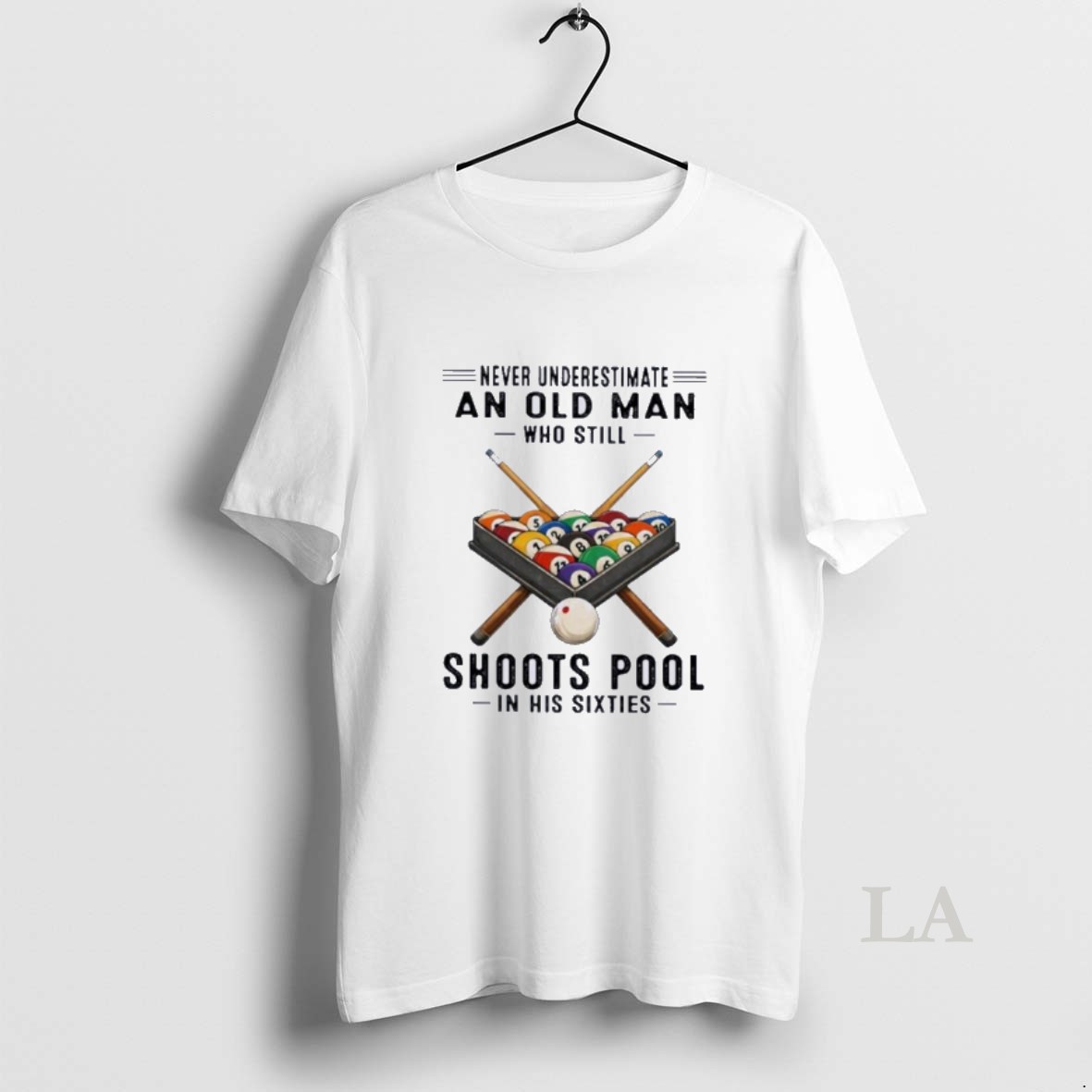 Original Never Underestimate An Old Man Who Still Shoots Pool In His Sixties Classic Shirt