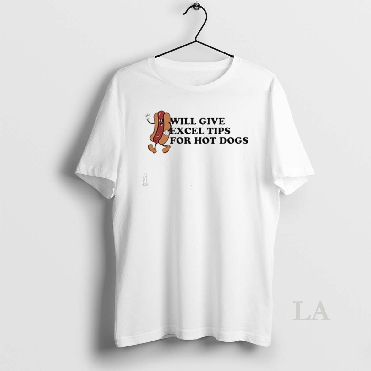 Original Will Give Excel Tips For Hot Dogs Shirt