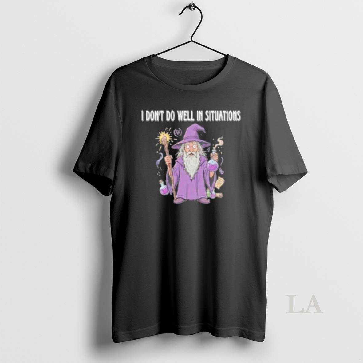 Original Wizard I Dont Do Well In Situations Shirt
