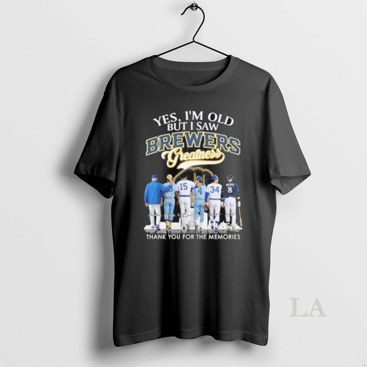 Original Yes Im Old But I Saw Milwaukee Brewers Legends Greatness Shirt