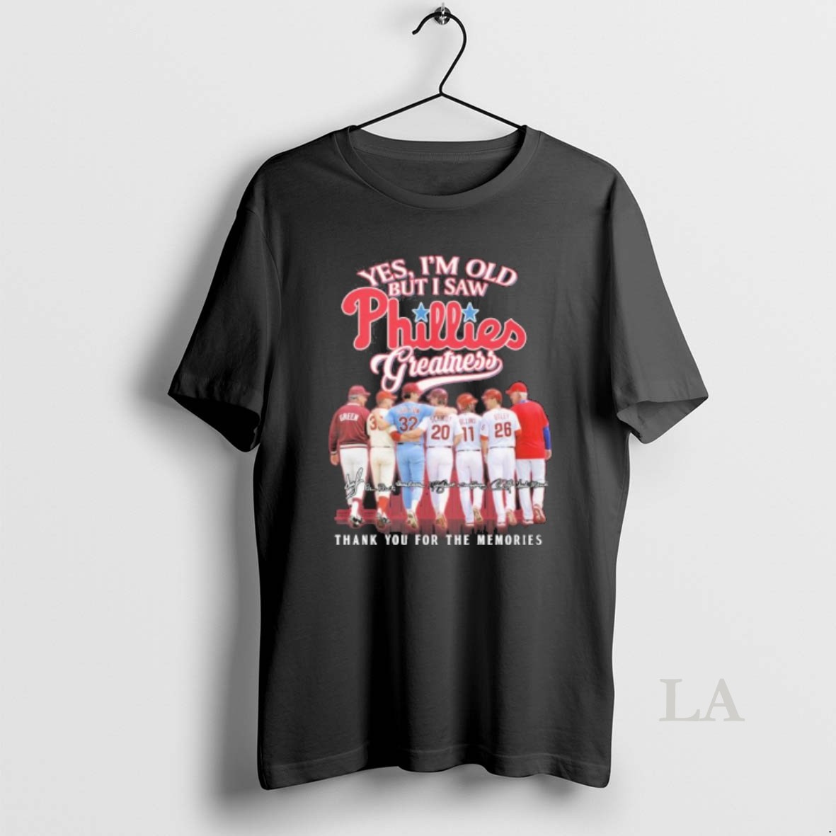 Original Yes Im Old But I Saw Philadelphia Phillies Legends Greatness Shirt