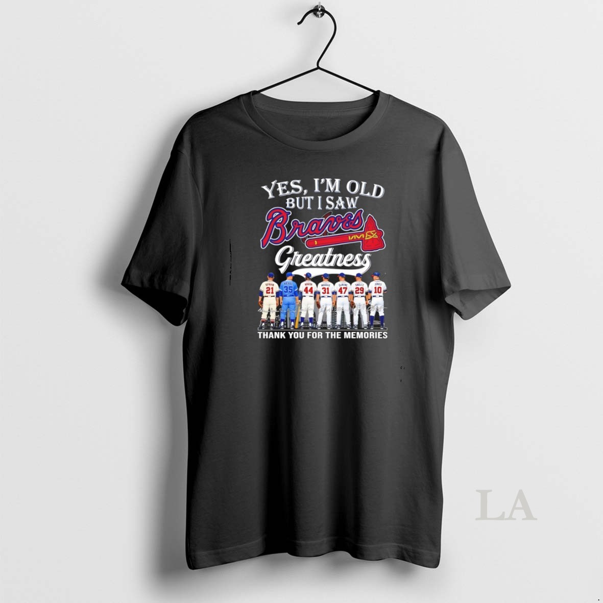 Original Yes Im Old But I Saw Atlanta Braves Greatness Thank You For The Memories Signatures Shirt