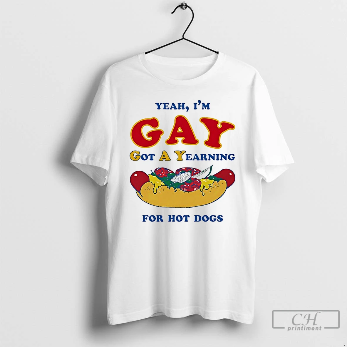 Classic Yeah Im Gay Got A Yearning For Hot Dogs T Shirts Sweater Hoodie