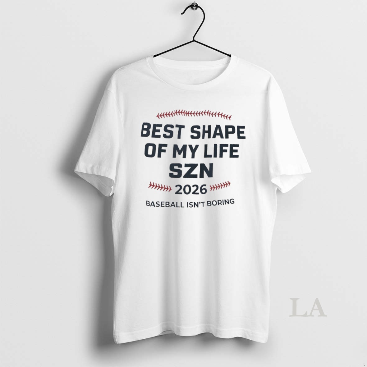 Original Best Shape Of My Life Szn 2026 Baseball Isnt Boring Shirt