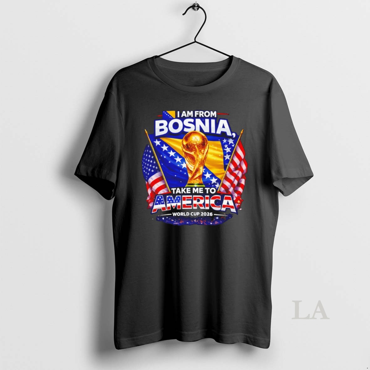 Original I Am From Bosnia Usa World Cup 2026 Take Me To America Shirt