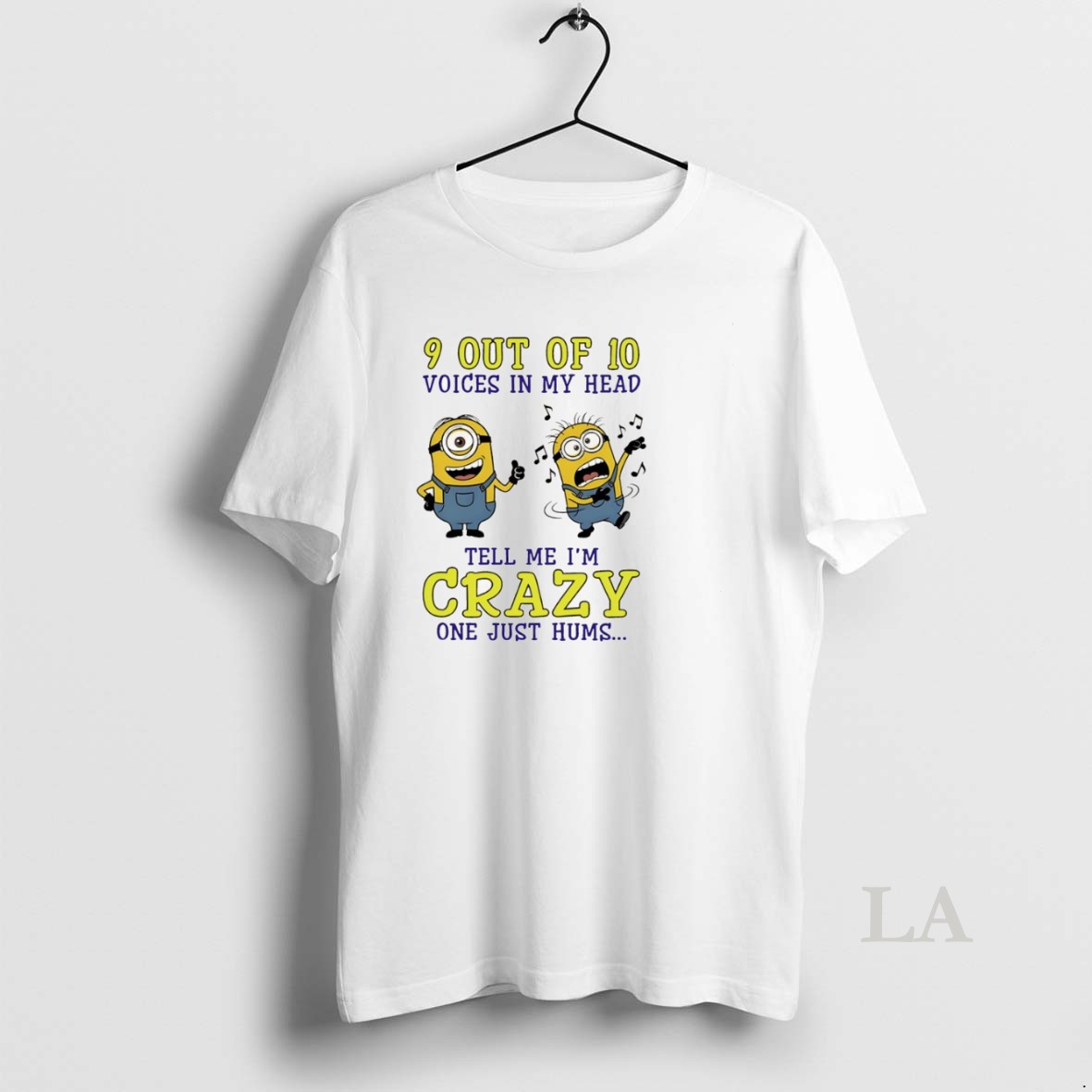 Original Minion 9 Out Of 10 Voices In My Head Tell Me Im Crazy One Just Hums Shirt