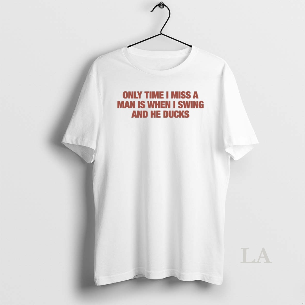 Original Only Time I Miss A Man Is When I Swing And He Ducks Shirt