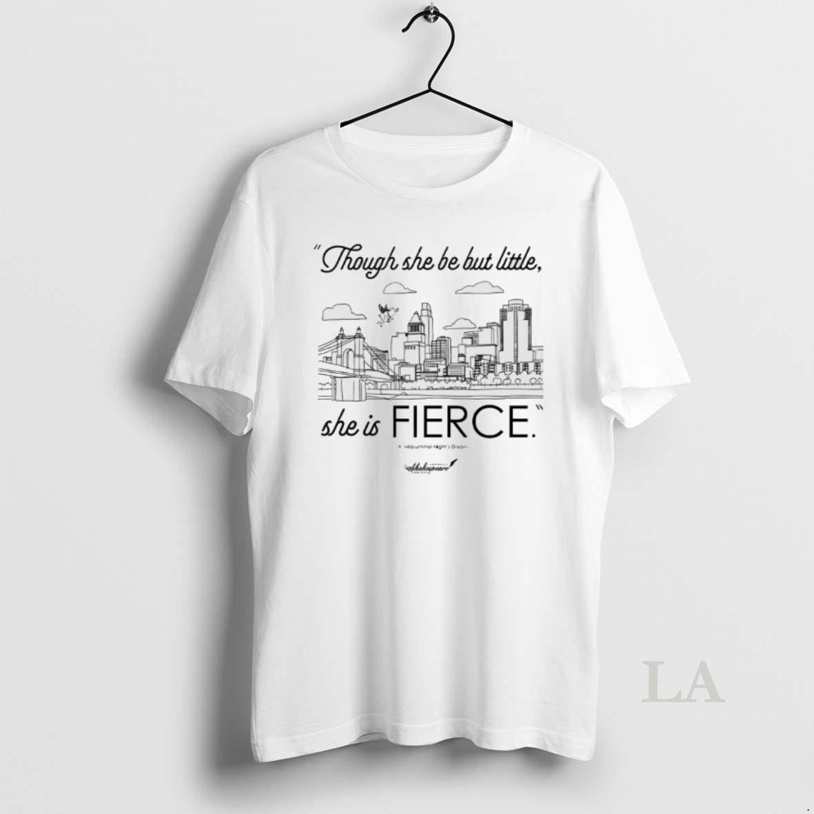 Original Though She Be But Little She Is Fierce Shirt