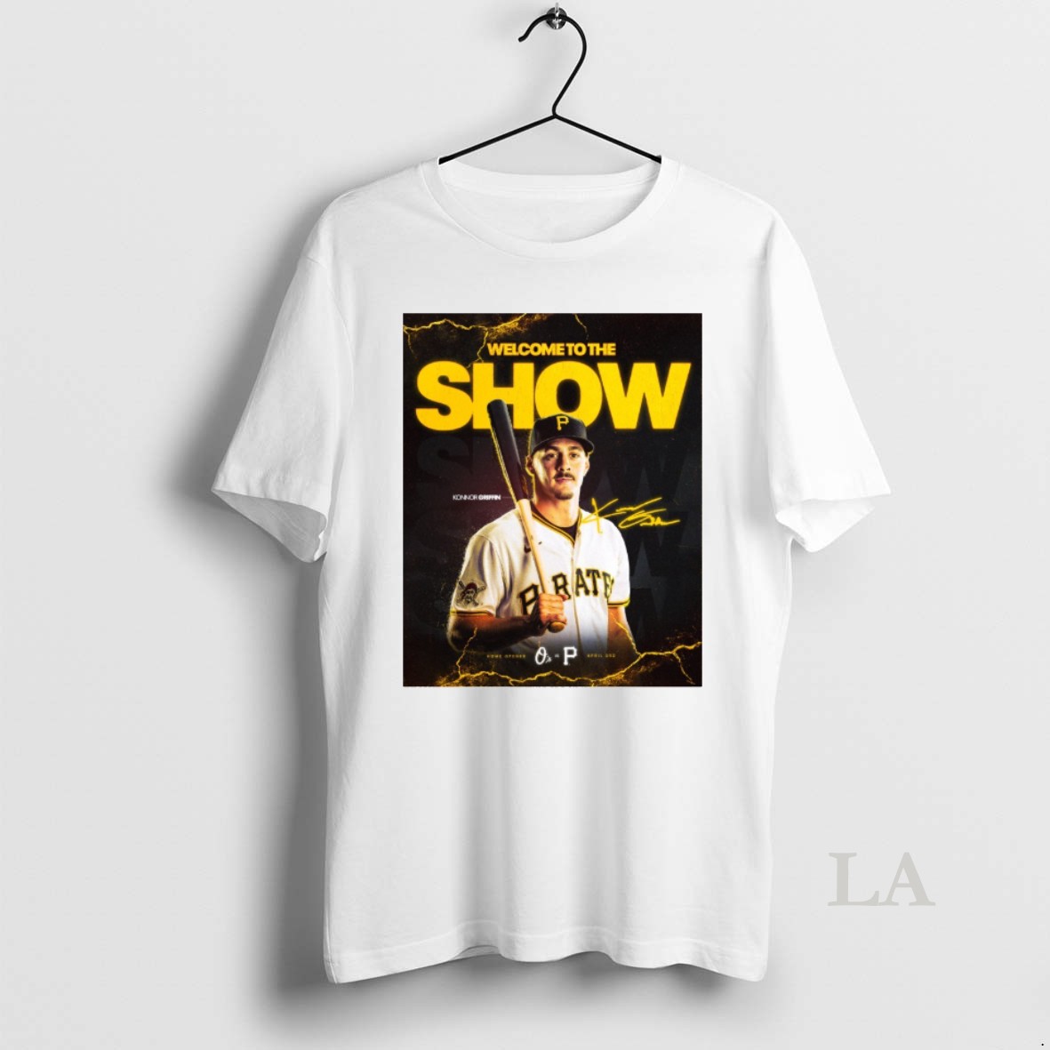 Original Welcome The Show Konnor Griffin Home Opener Orioles Vs Pirates April 3rd Shirt