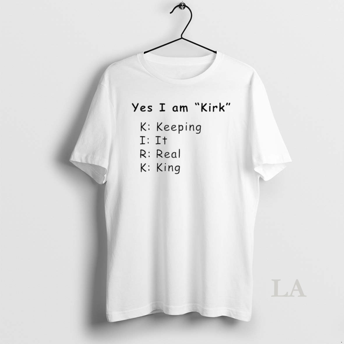 Original Yes I Am Kirk Keeping It Real King Shirt