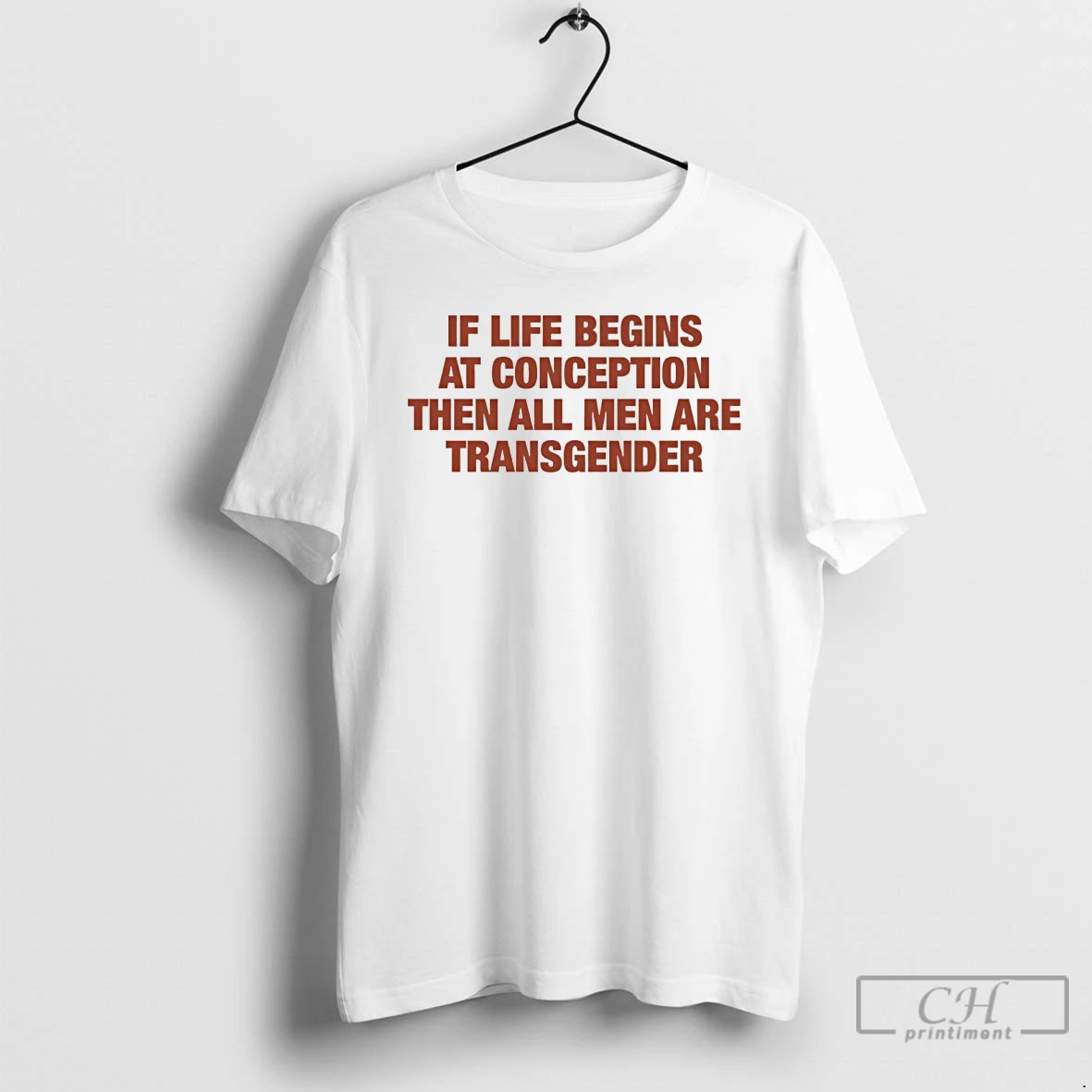 Premium If Life Begins At Conception Then All Men Are Transgender T Shirts Sweater Hoodie