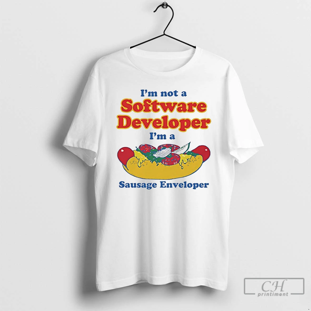 Premium Im Not A Software Developer Im A Sausage Enveloper T Shirts Sweater Hoodie
