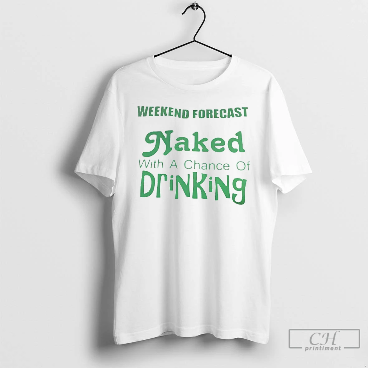 Premium Weekend Forecast Naked With A Chance Of Drinking T Shirts Sweater Hoodie