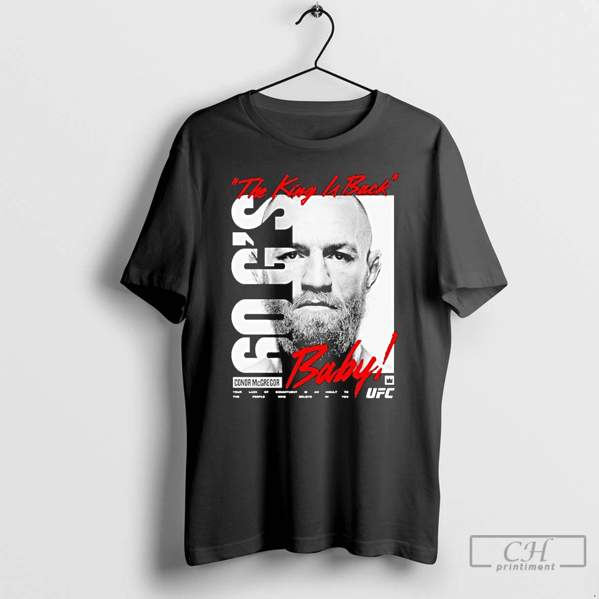 Classic Conor Mcgregor Ufc King Billboard Baby The King Is Back T Shirts Sweater Hoodie