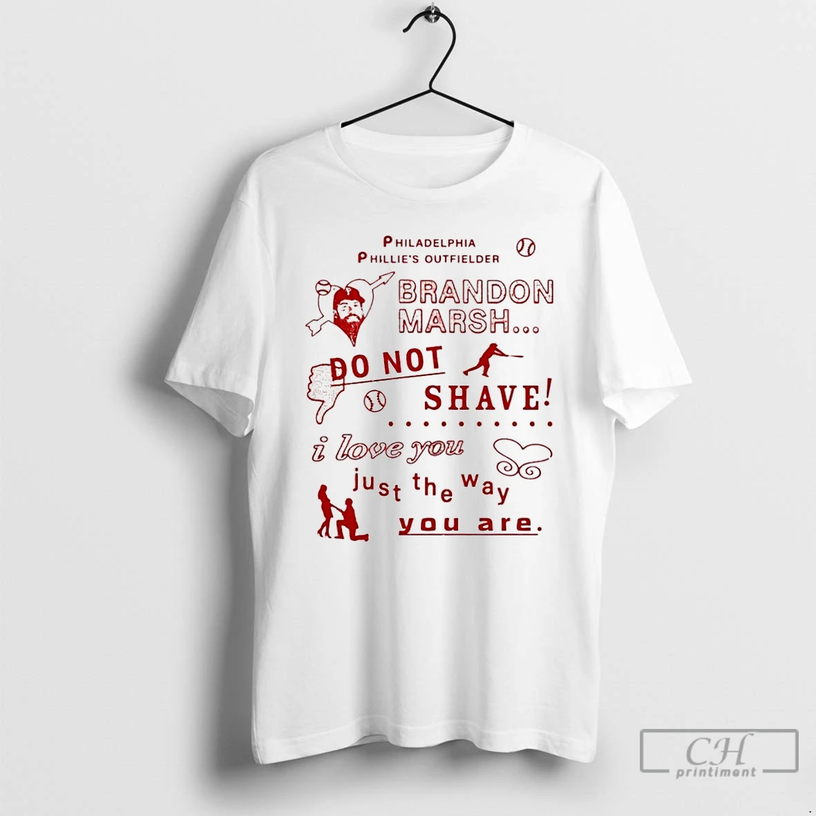 Classic Phillies Outfielder Brandon Marsh Do Not Shave I Love You Just The Way You Are T Shirts Sweater Hoodie