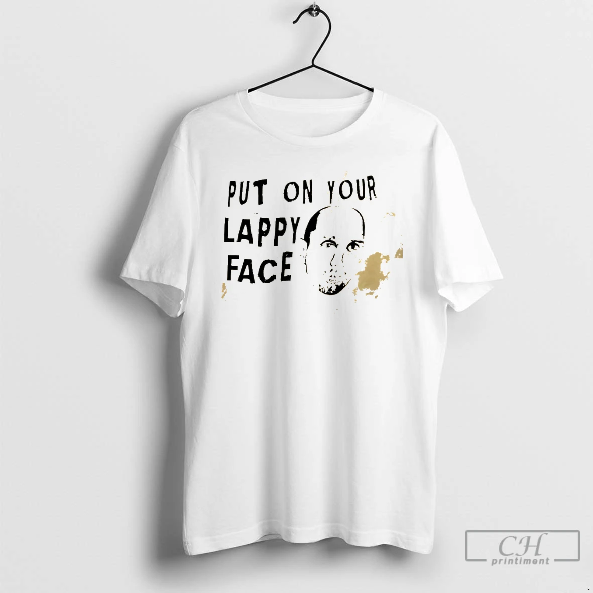Classic Put On Your Lappy Face T Shirts Sweater Hoodie