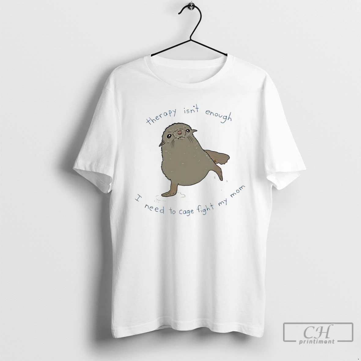 Classic Seal Therapy Isnt Enough I Need To Cage Fight My Mom T Shirts Sweater Hoodie