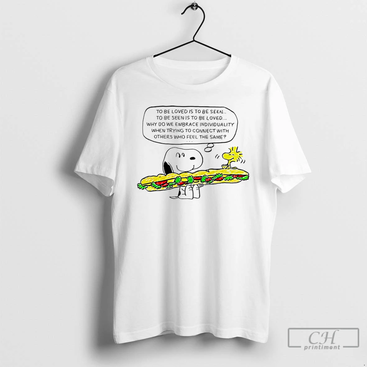 Classic Snoopy Woodstock Sandwich To Be Loved Is To Be Seen Is To Be Loved T Shirts Sweater Hoodie