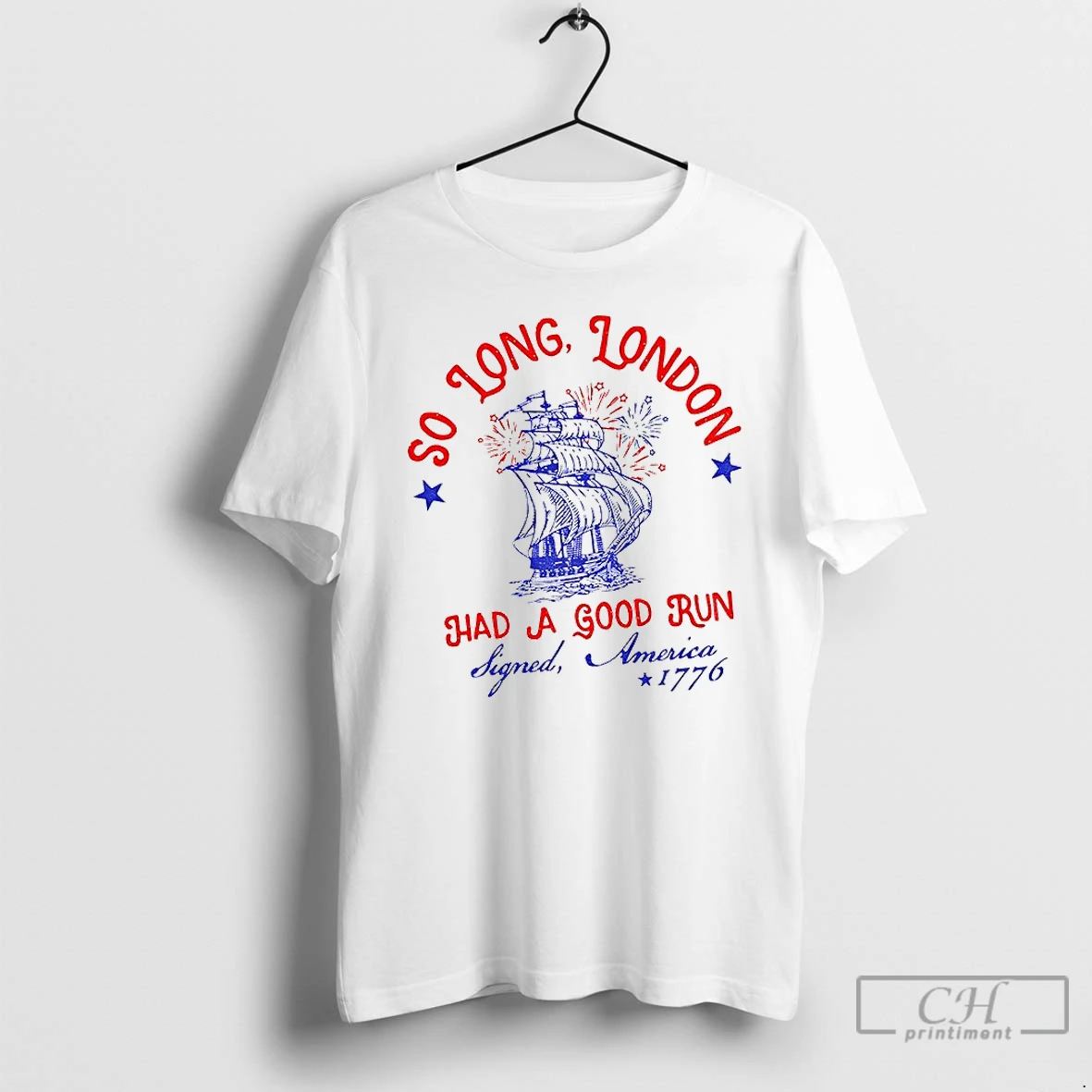 Classic So Long London Had A Good Run 4th Of July 1776 T Shirts Sweater Hoodie