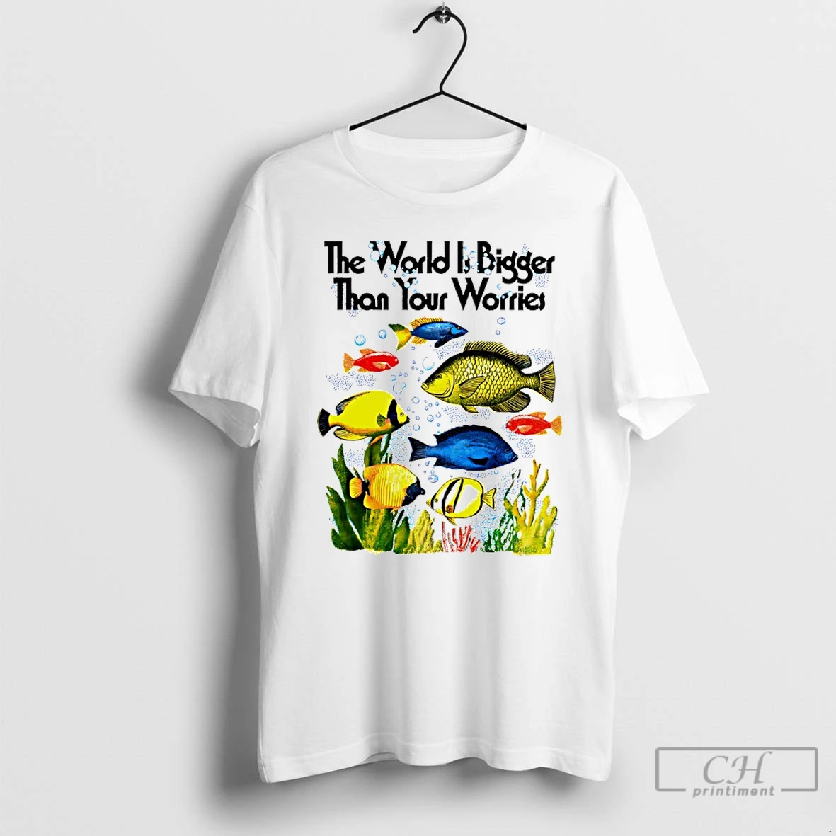 Classic The World Is Bigger Than Your Worries Fishes T Shirts Sweater Hoodie