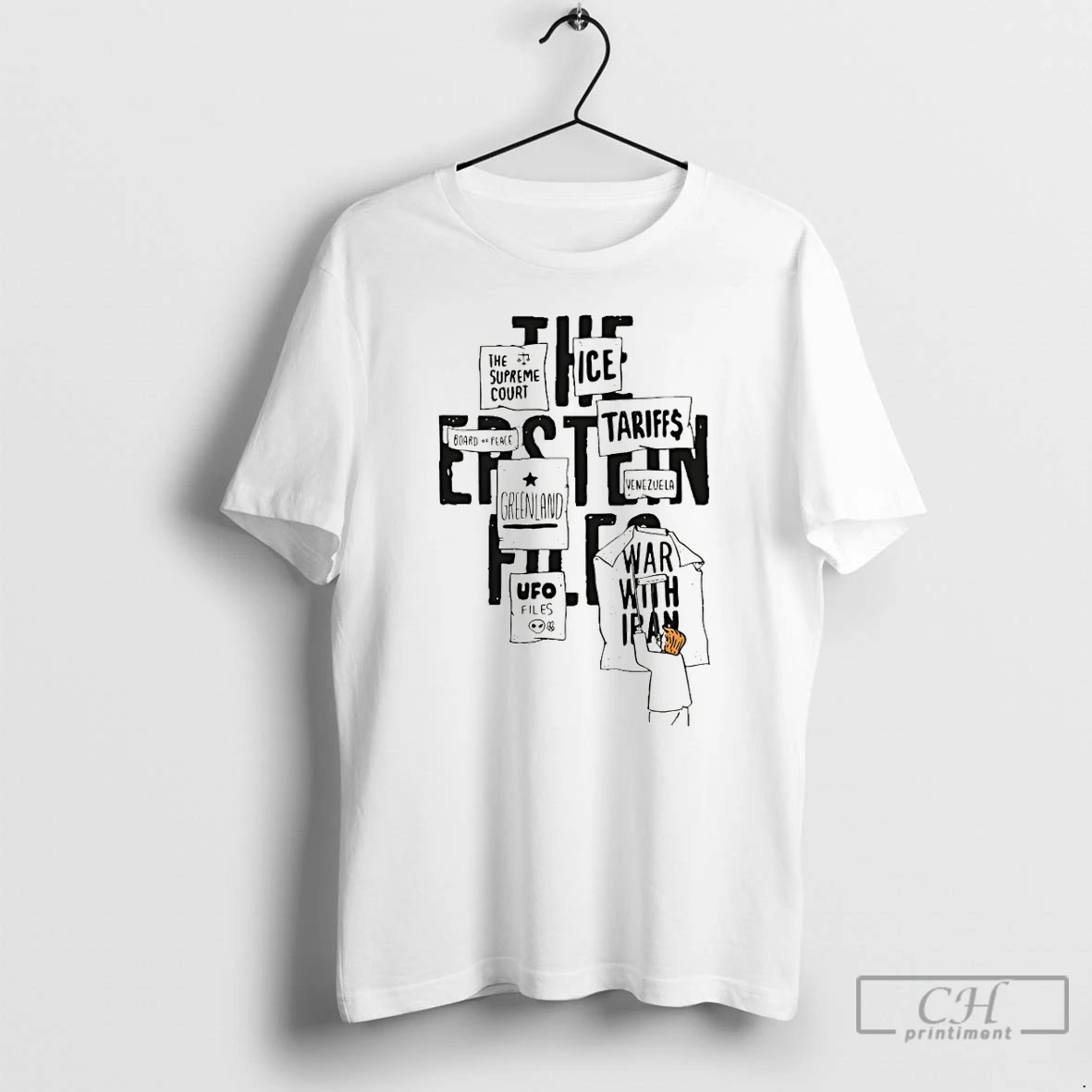 Classic Trump Epstein List War In Iran Protest Sign Collage T Shirts Sweater Hoodie