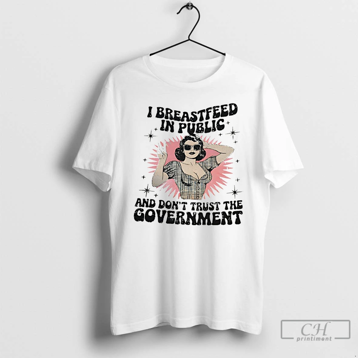 Classic Woman I Breastfeed In Public And Dont Trust The Government T Shirts Sweater Hoodie