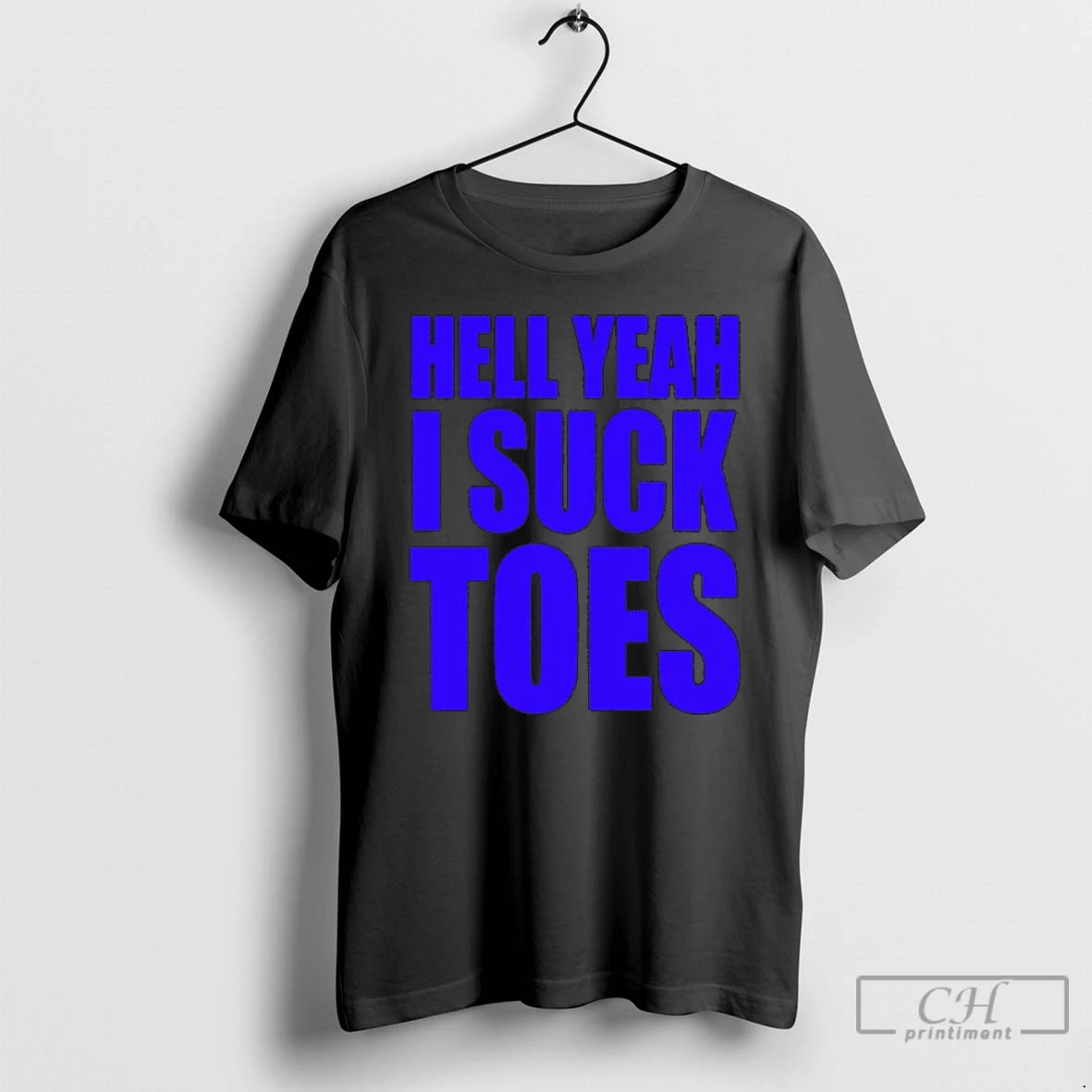 Classic Hell Yeah I Suck Toes T Shirts Sweater Hoodie