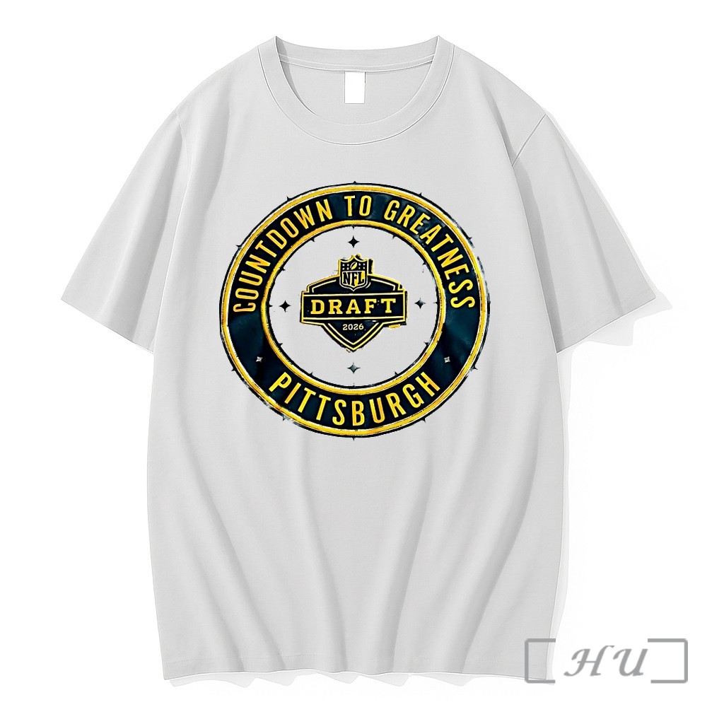 Countdown To Greatness Pittsburgh Nfl Draft Tshirts Sweater Hoodie