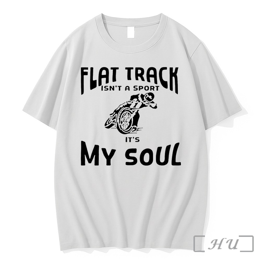 Flat Track Isnt A Sport Its My Soul Tshirts Sweater Hoodie