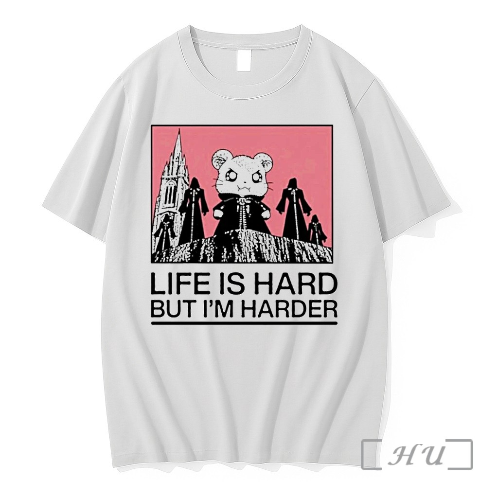 Hamtoro Boss Life Is Hard Bot Im Harder Tshirts Sweater Hoodie