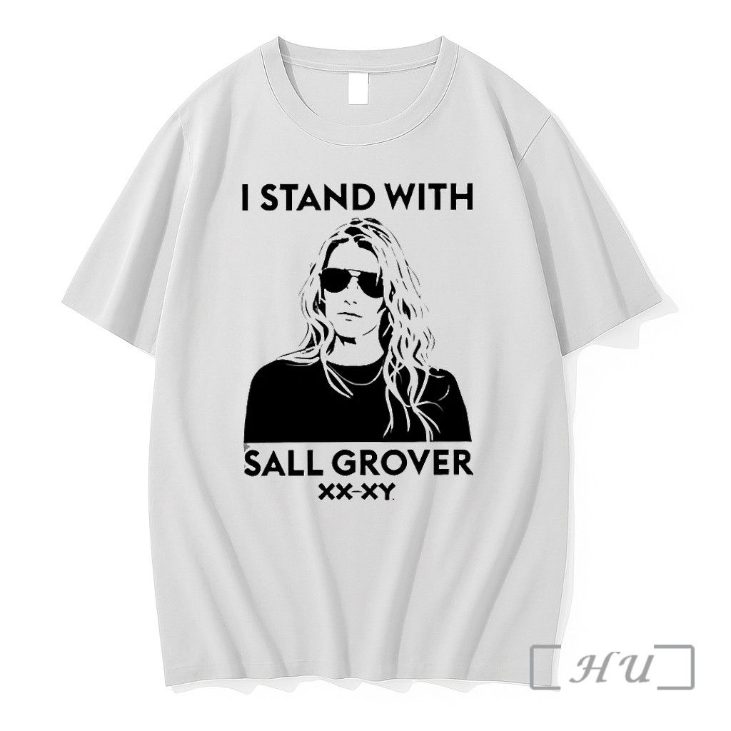 I Stand With Sall Grover Xx Xy Tshirts Sweater Hoodie