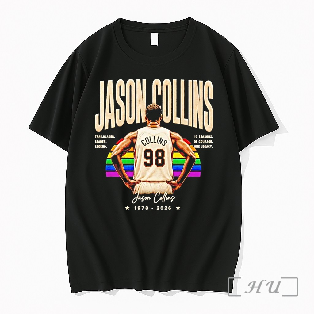 Jason Collins Trail Blazer Leader Legend 13 Season Of Courage One Legacy 1978 2026 Tshirts Sweater Hoodie