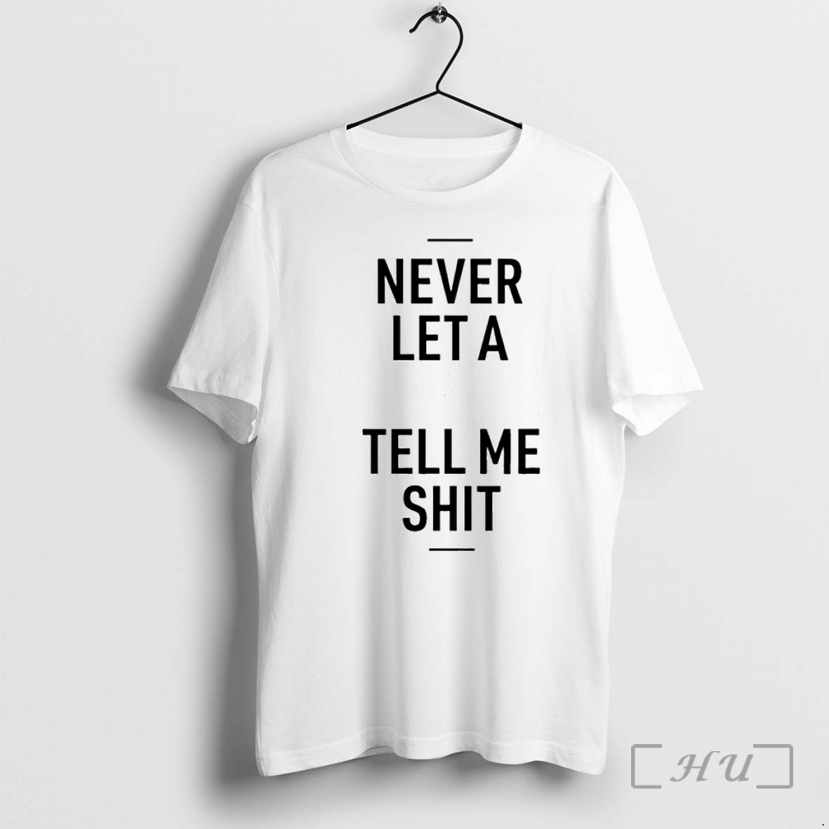 Never Let A Computer Tell Me Tshirts Sweater Hoodie