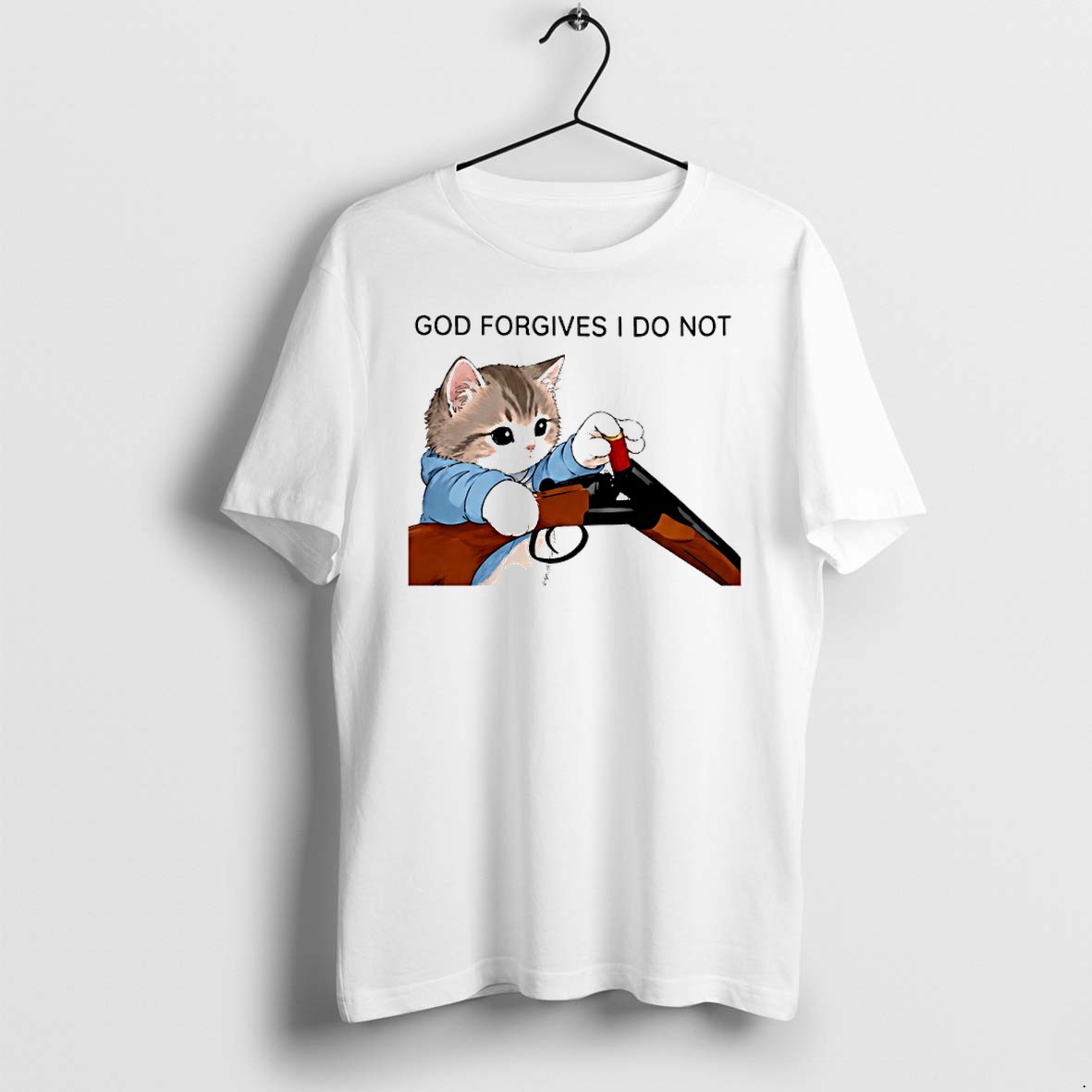 Official Cat Gun God Forgives I Do Not Funny T Shirts