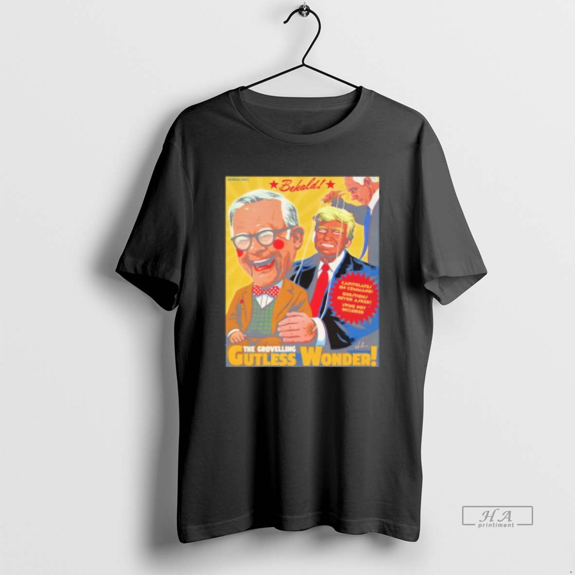 Official Donald Trump Behold The Grovelling Gutless Wonder Capitulate On Command T Shirt
