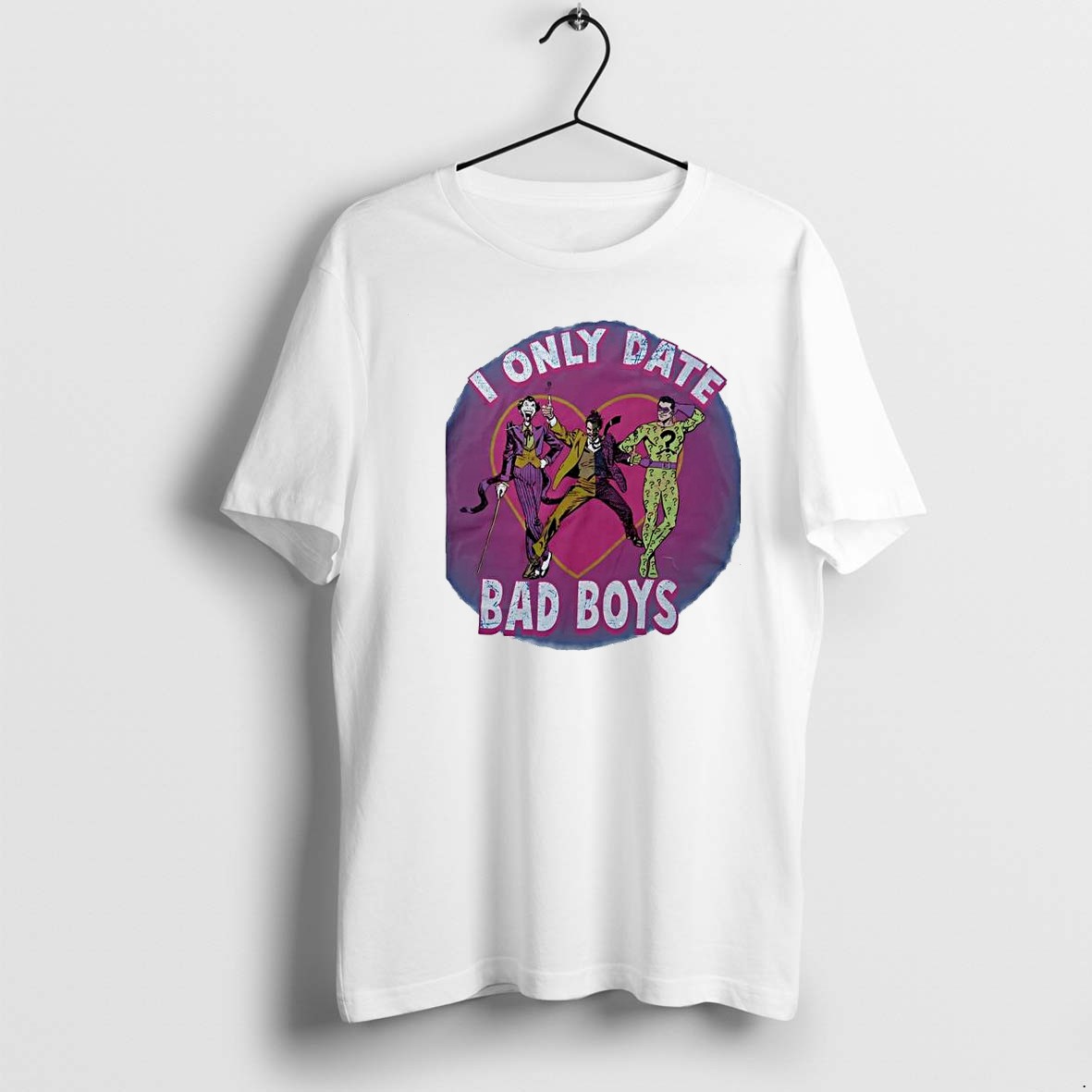 Official I Only Date Bad Boys Joker Two Face Riddler Dc Comics Batman Villains T Shirts