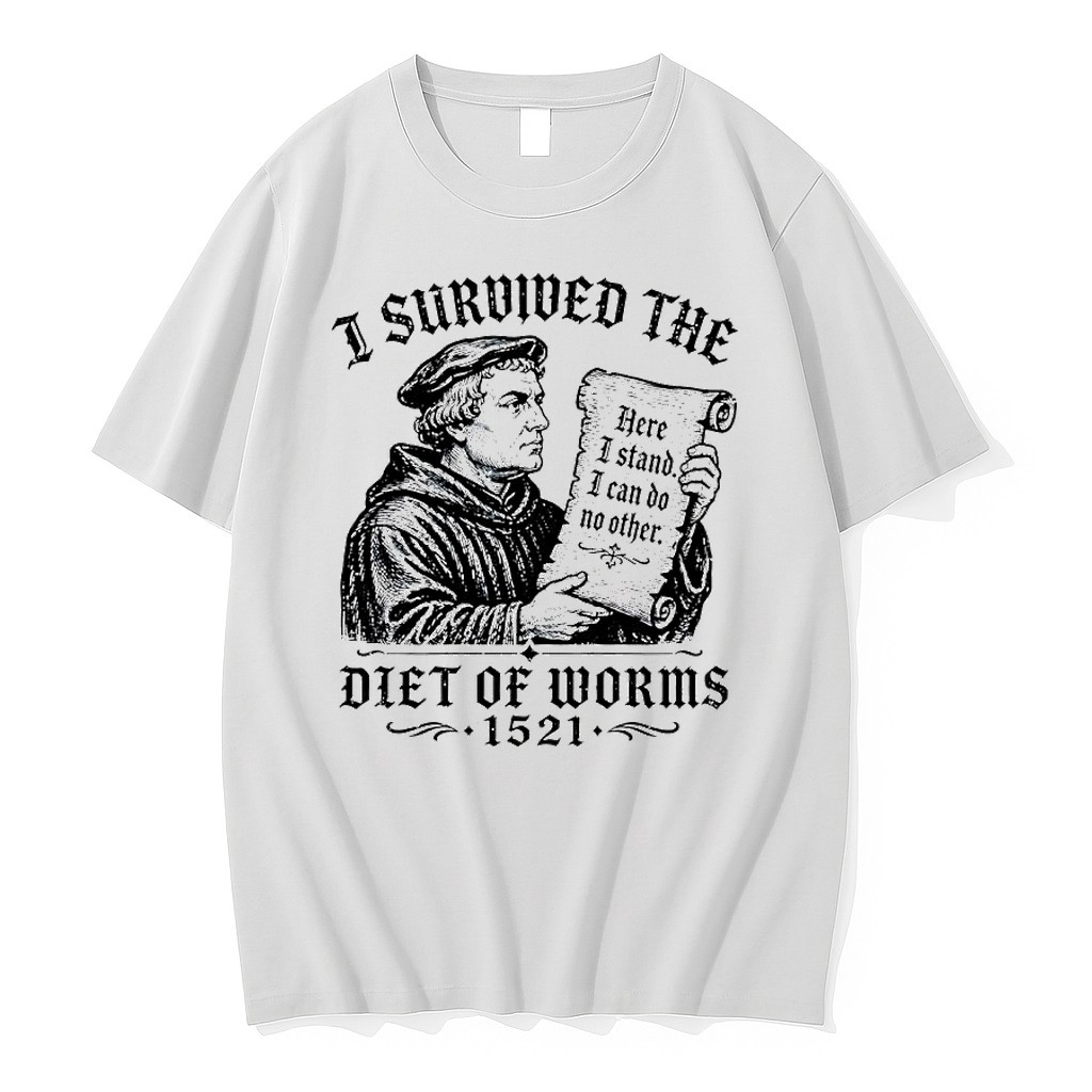 Official I Survived The Diet Of Worms 1521 Martin Luther T Shirts