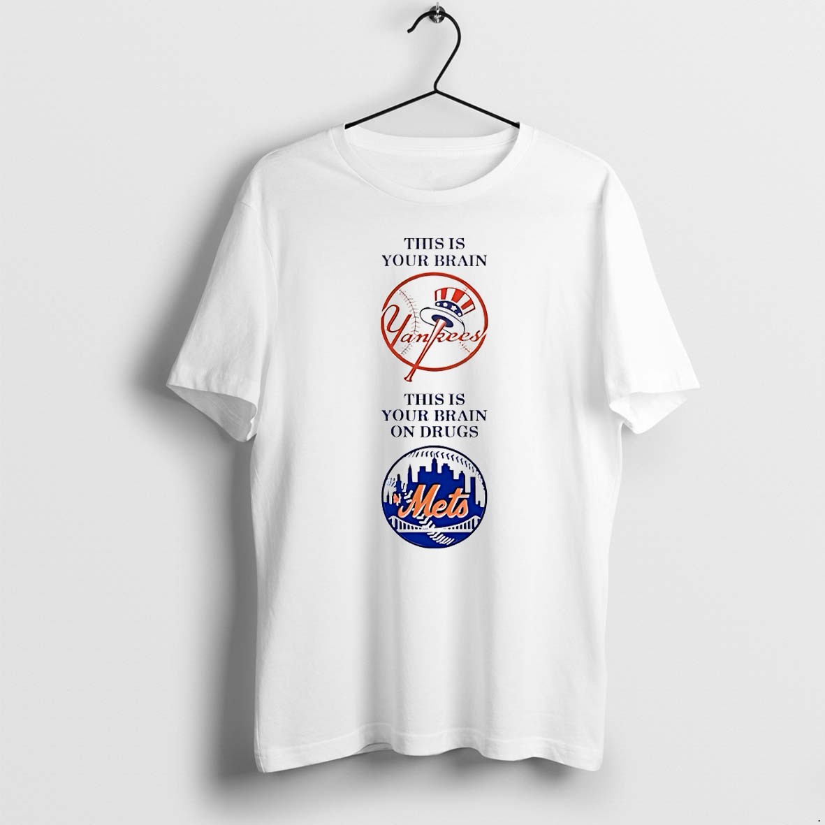 Official New York Yankees This Is Your Brain New York Mets This Is Your Brain On Drugs T Shirts