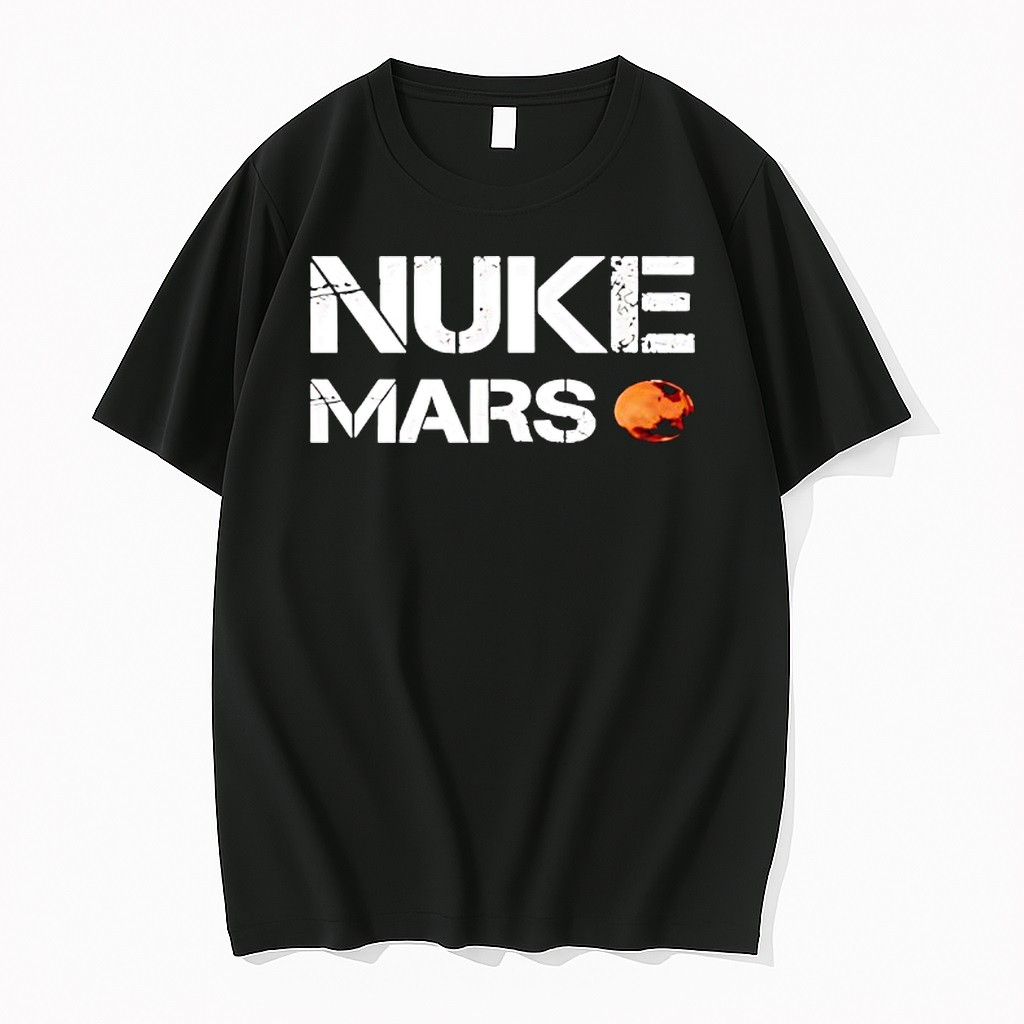 Official Nuke Mars Planet Funny Space T Shirts